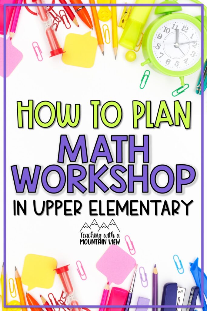 Upper elementary math workshop ideas for whole group math lessons, math centers, math small groups, and independent math practice.