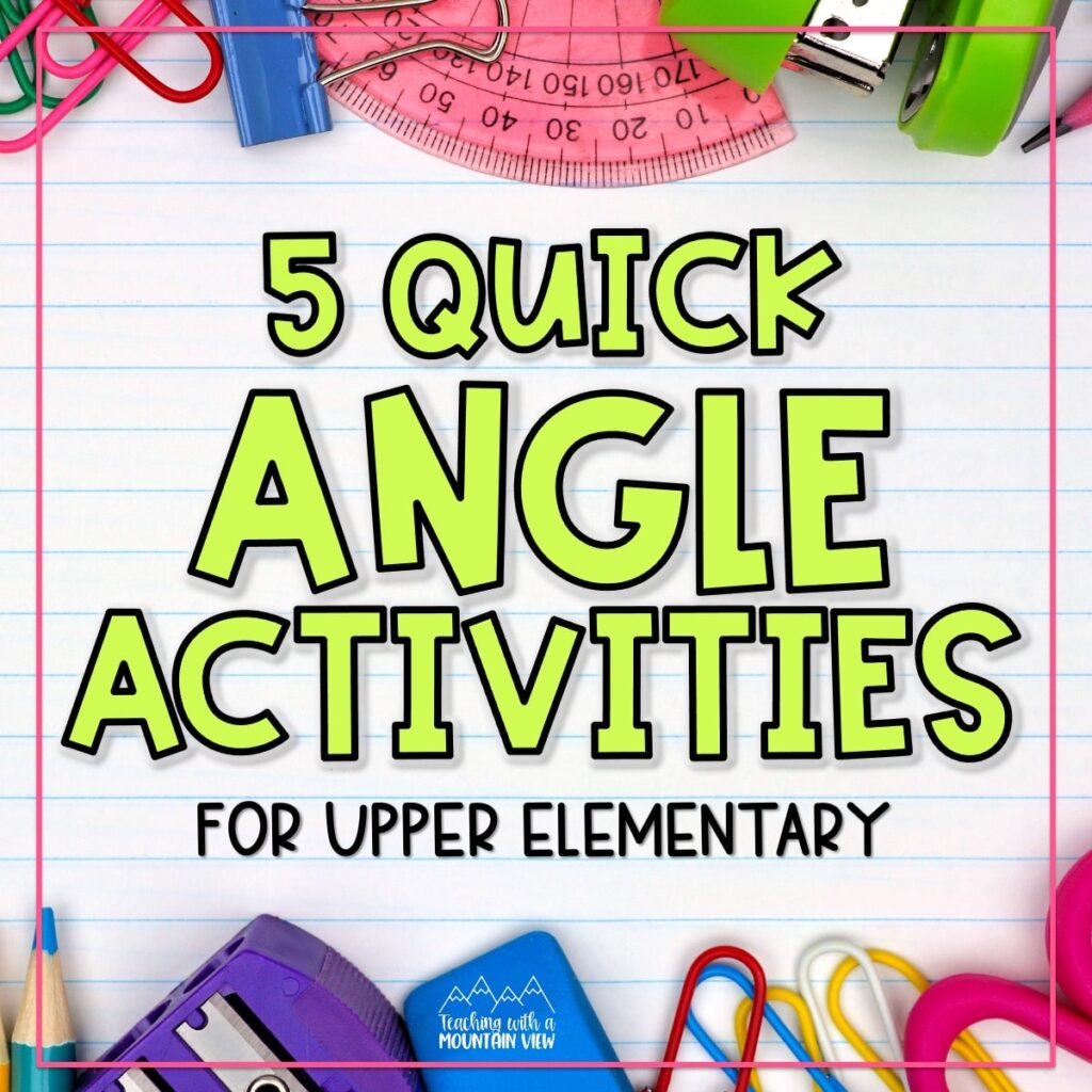 5 quick angle activities upper elementary