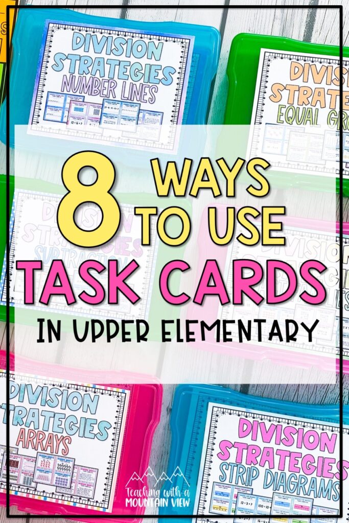 8 ways to use task cards with your upper elementary students, including easy differentiated practice, games, centers, and more.
