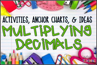 activities, anchor charts, and ideas for multiplying decimals