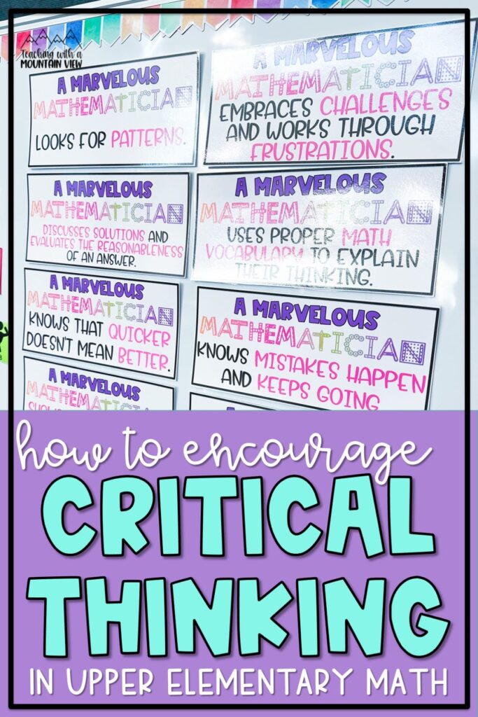 Critical thinking in math helps students learn to analyze and evaluate math concepts, identify patterns and relationships, and explore different strategies.