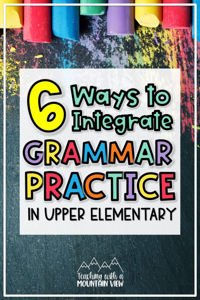 Learn how to integrate daily grammar practice into your routines to save valuable time and strengthen grammar skills too.