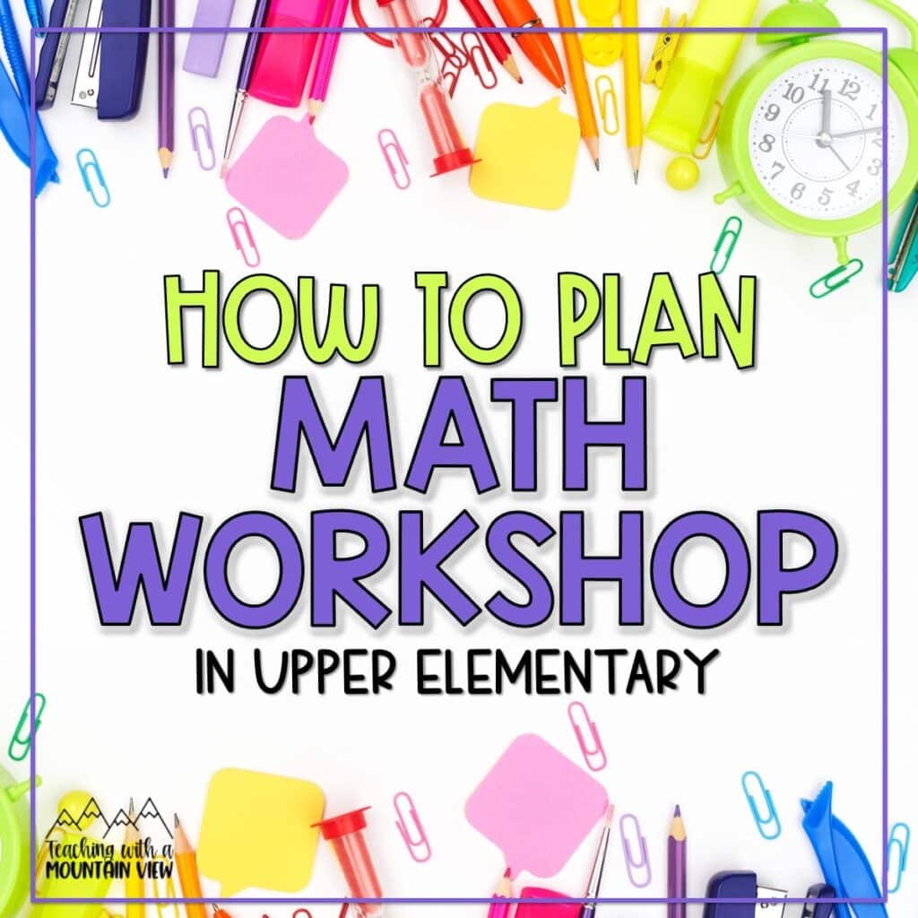 math tips on how to organize math workshop in upper elementary