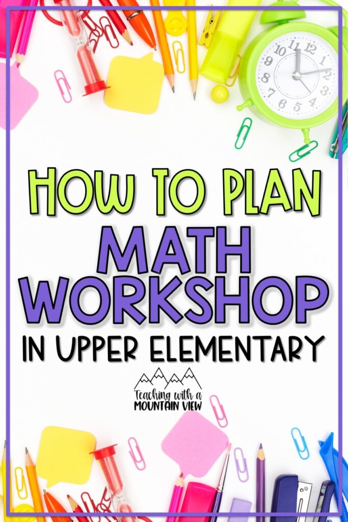 Upper elementary math workshop ideas for whole group math lessons, math centers, math small groups, and independent math practice.