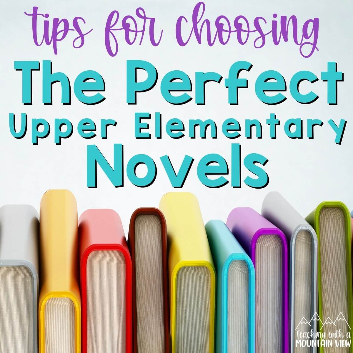 There are many amazing books to read, but which ones should make the cut? Here are my best tips for how to select novels in upper elementary.