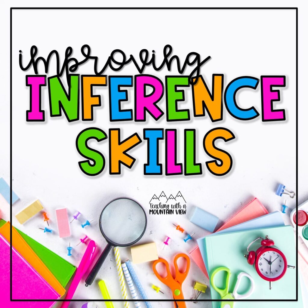 Improving inference skills is simple with these engaging and unique activities that go beyond just simply reading and answering inference questions.
