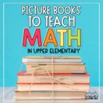 Favorite Math Picture Books - Teaching with a Mountain View