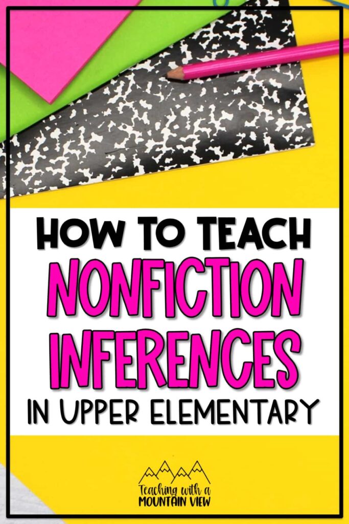 Here are my best tips for teaching students to make nonfiction inferences, a super important skill for upper elementary students.