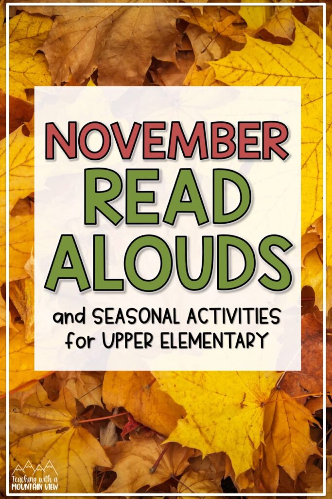 November read alouds for upper elementary students, related lessons to use with each book, and seasonal activity ideas too!