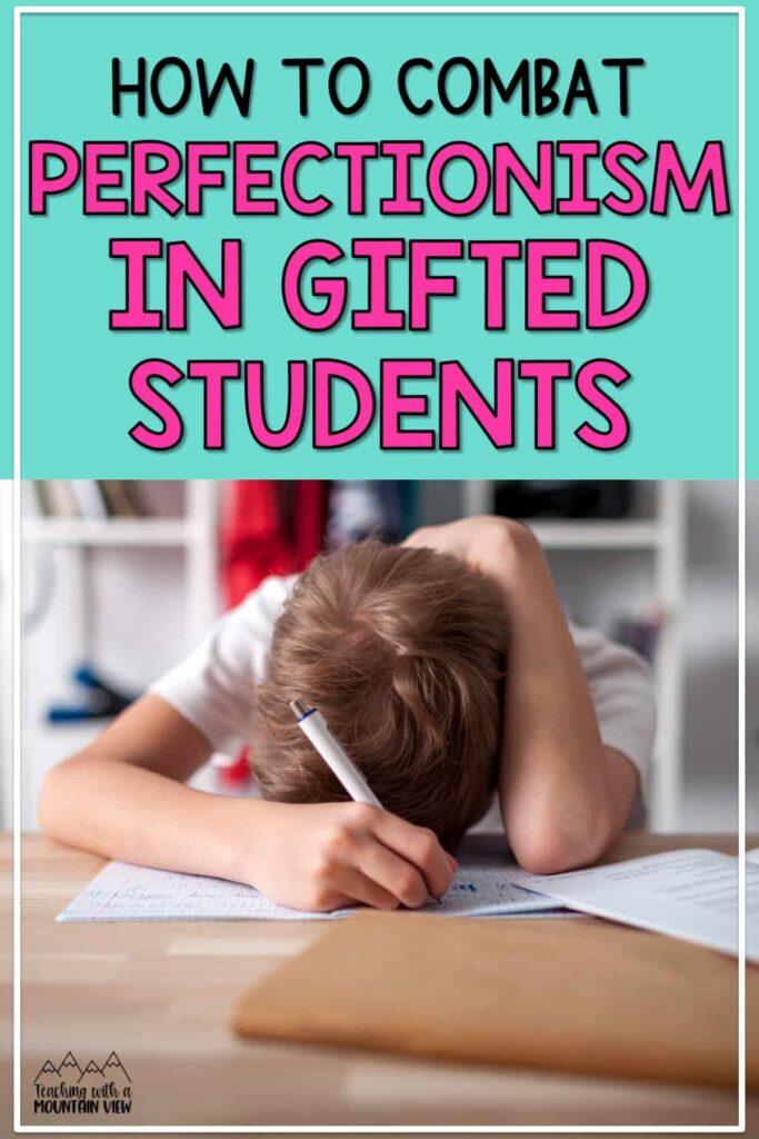 Many gifted students experience some level of perfectionism. Here are ways you can provide support & combat perfectionism in gifted students.