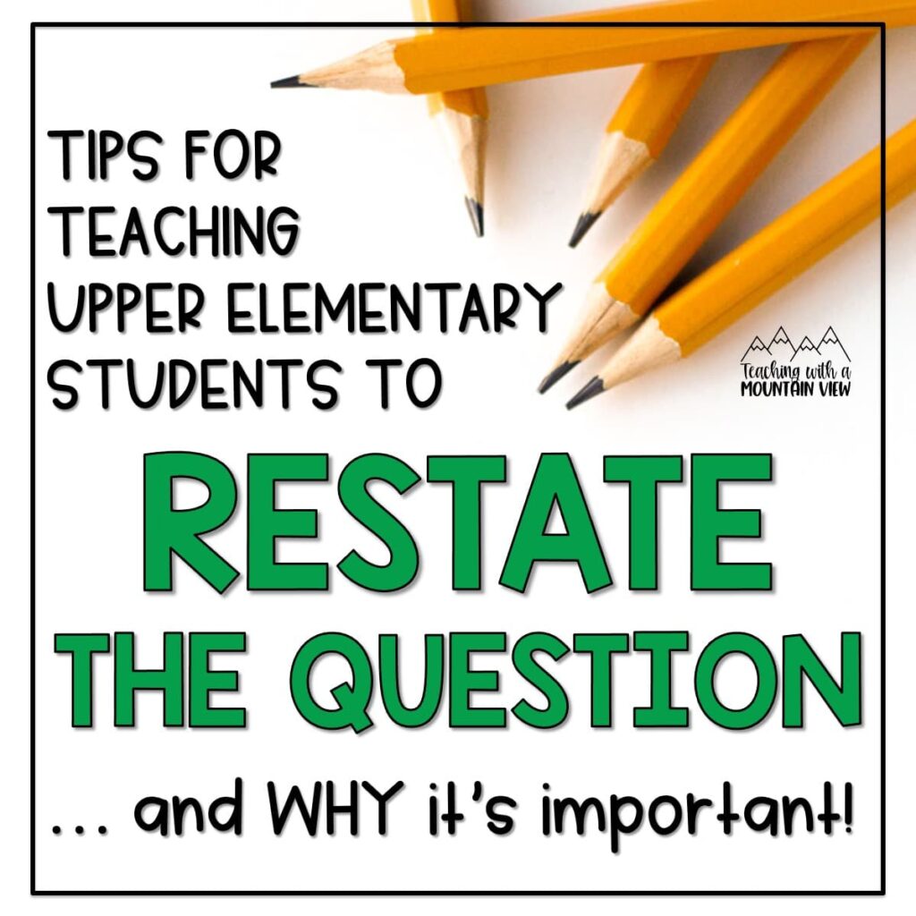 Anchor charts and practice activities that teach students to restate the question, PQA, or Put the Question in the Answer.