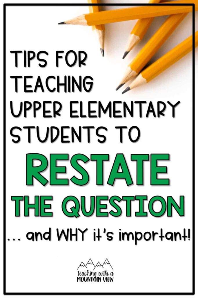 Anchor charts and practice activities that teach students to restate the question, PQA, or Put the Question in the Answer.