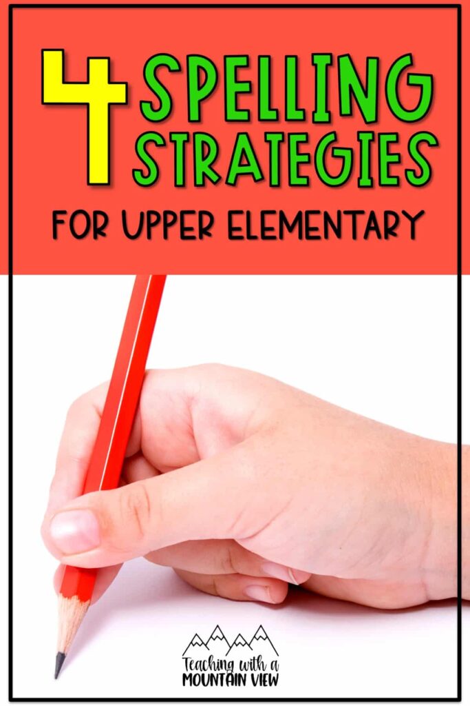 Spelling strategy is an important part of upper elementary literacy instruction. Read tips and download resources for 4 key strategies.