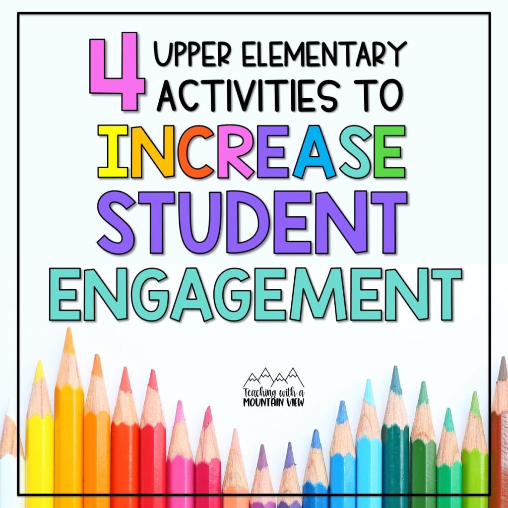 Simple upper elementary activities, lesson ideas, and book suggestions you can use to increase student engagement mid-year.