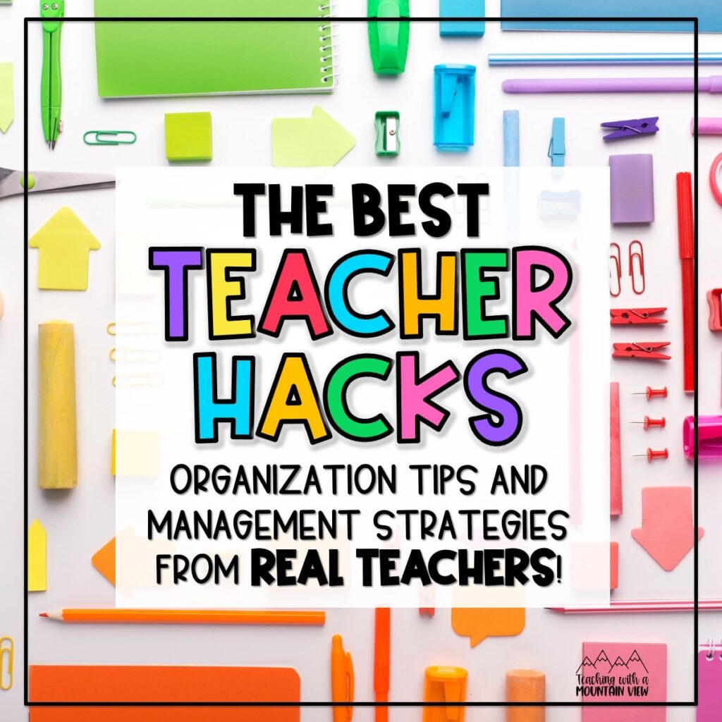 The best teacher hacks, classroom organization tips, classroom systems, and classroom management strategies from upper elementary teachers.