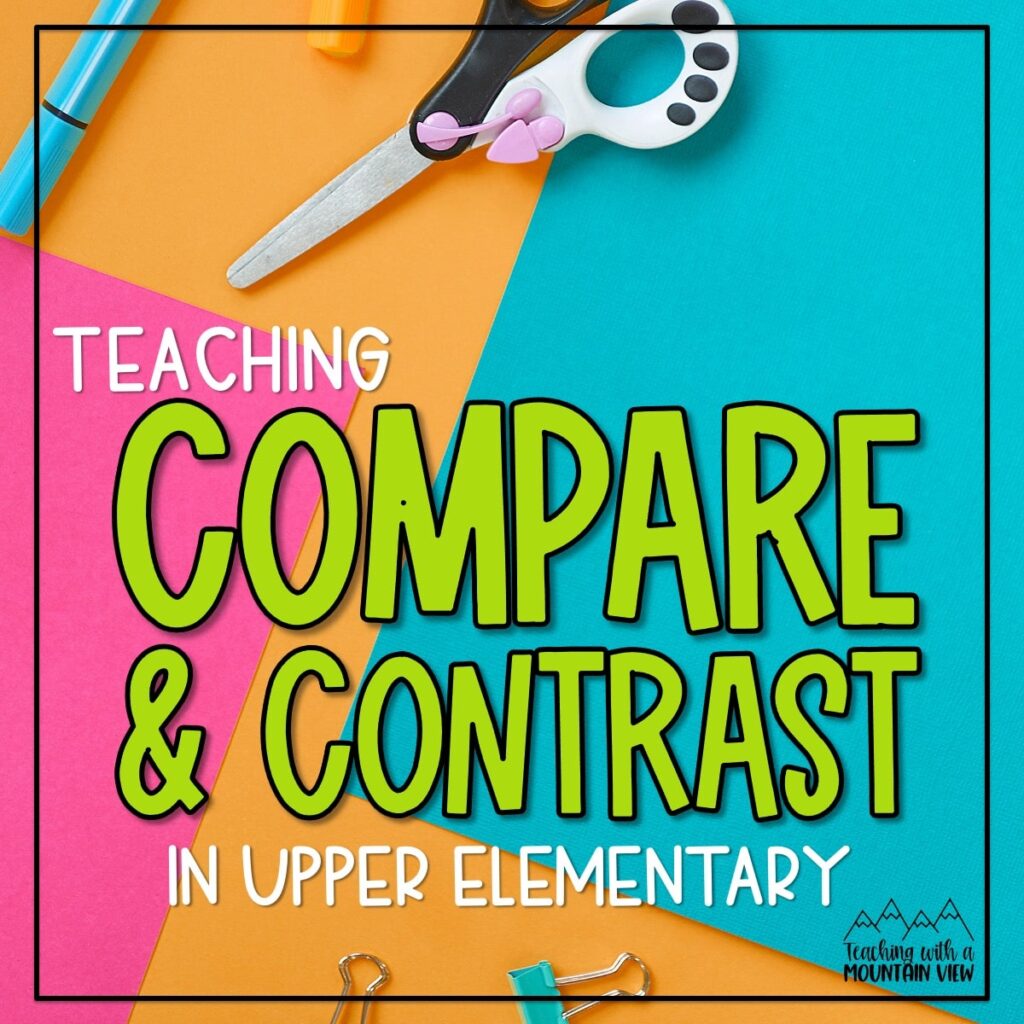 Teaching compare and contrast in upper elementary is simple and fun with this picture book and accompanying activities.