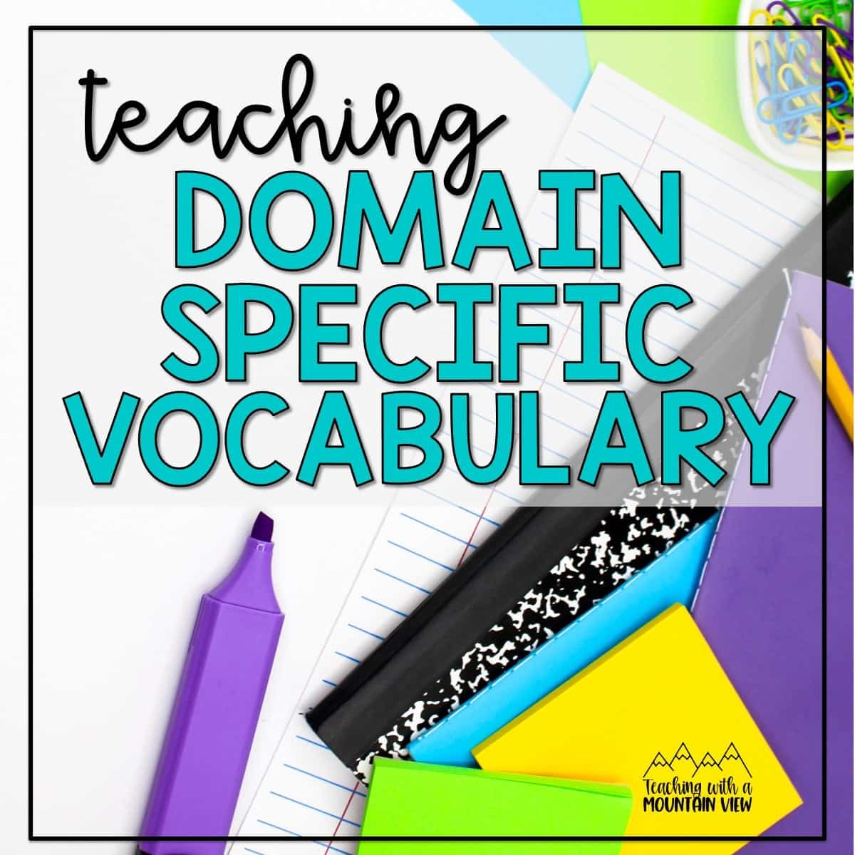 teaching domain specific vocabulary upper elementary