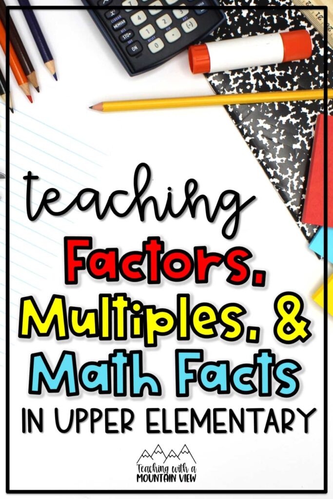 Here are numerous ways to teach and reinforce factors and multiples, as well as math facts, in 4th and 5th grade