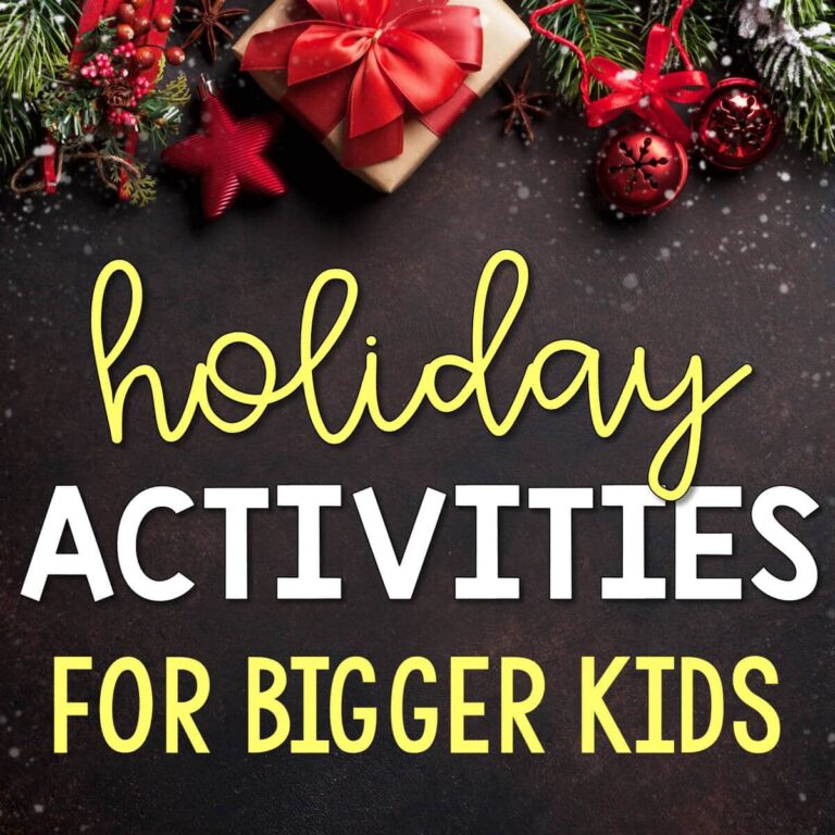 The Ultimate List of Holiday Activities for Bigger Kids