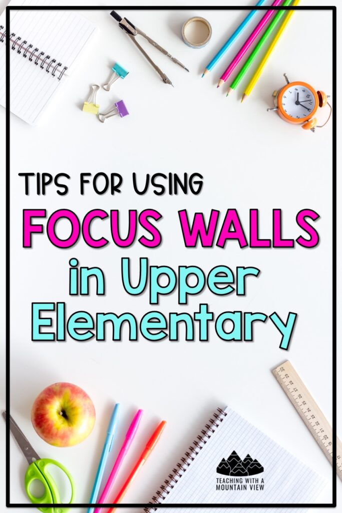 If you’re new to focus walls in upper elementary, think of them as a designated area where you’ll display key information and resources to support student learning.