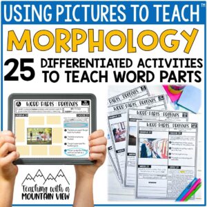 Using Pictures to Teach Word Parts | Morphology Science of Reading