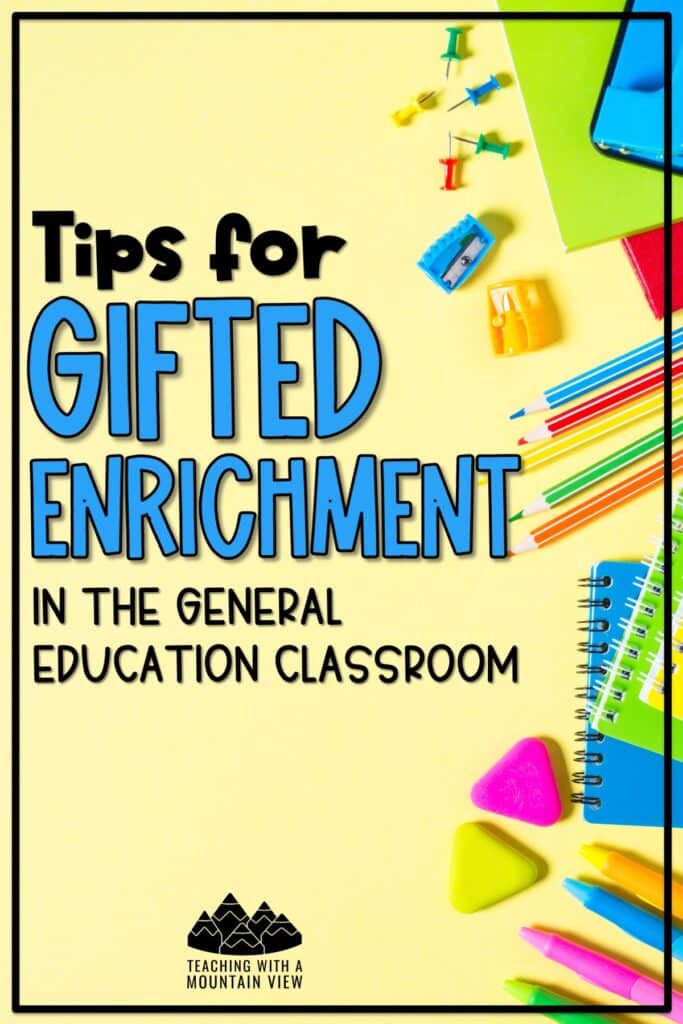 Explore gifted enrichment tips, effective strategies, and resources to engage and challenge your gifted learners in the general education classroom.