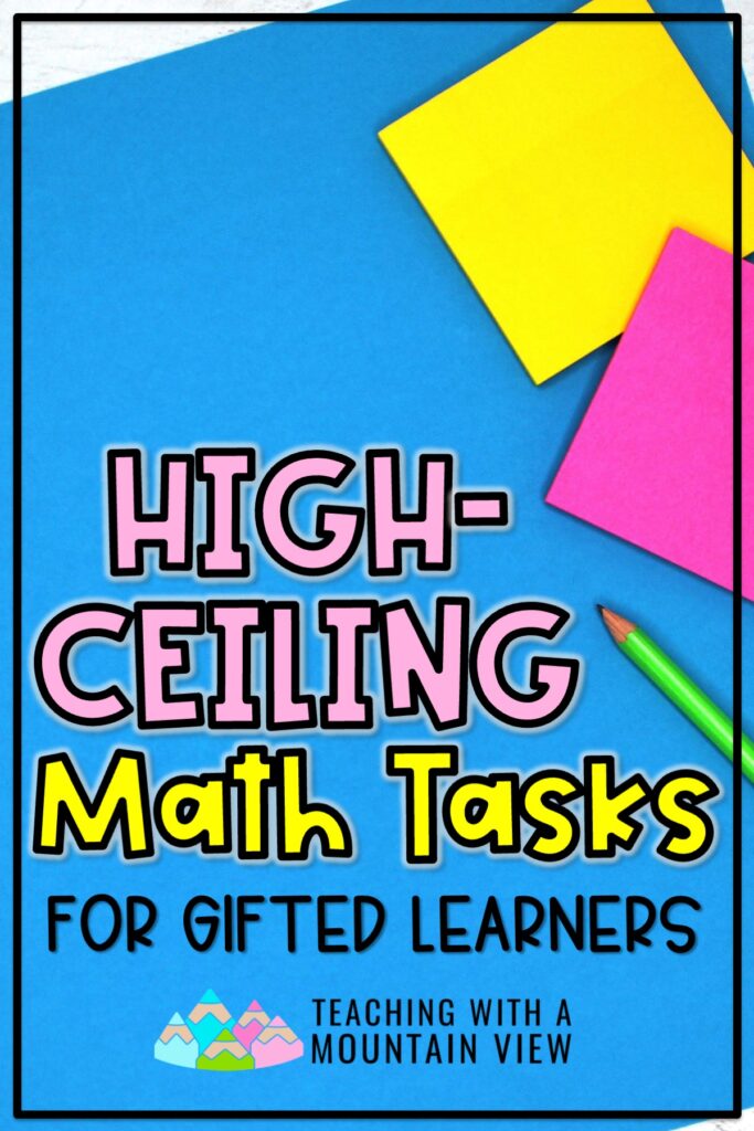 High-ceiling math tasks are tiered activities that help all students succeed, but they are especially beneficial to help gifted students grow.