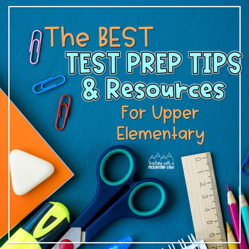 See my favorite resources and test-taking tips to prepare students for the testing season as well as the best test prep tips from current classroom teachers!