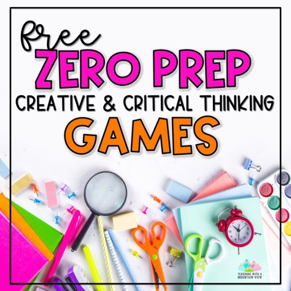 ZERO Prep (and FREE!) Creative and Critical Thinking Games - Teaching ...