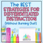 The Best Strategies for Differentiated Instruction (Without Burning Out ...