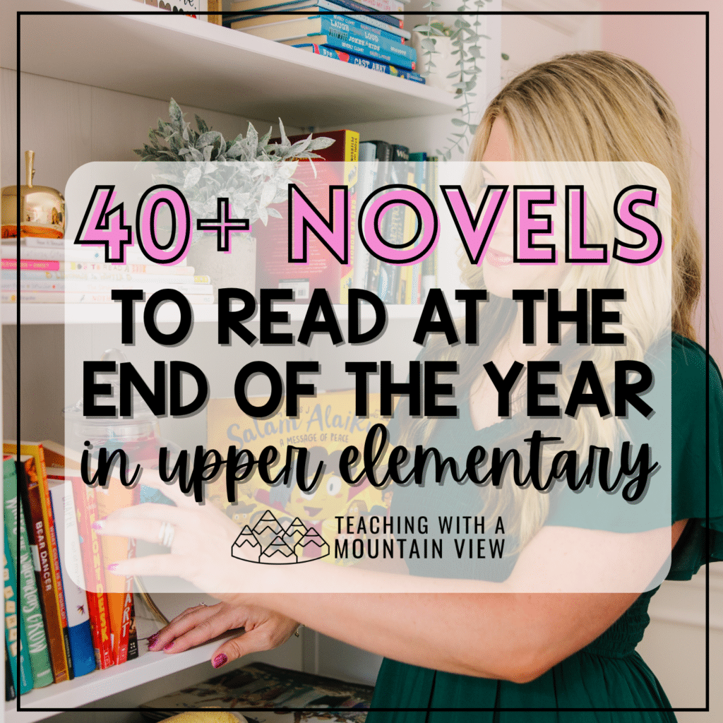 40+ Best Novels for End of the Year Novel Studies 1 End of the year novel studies