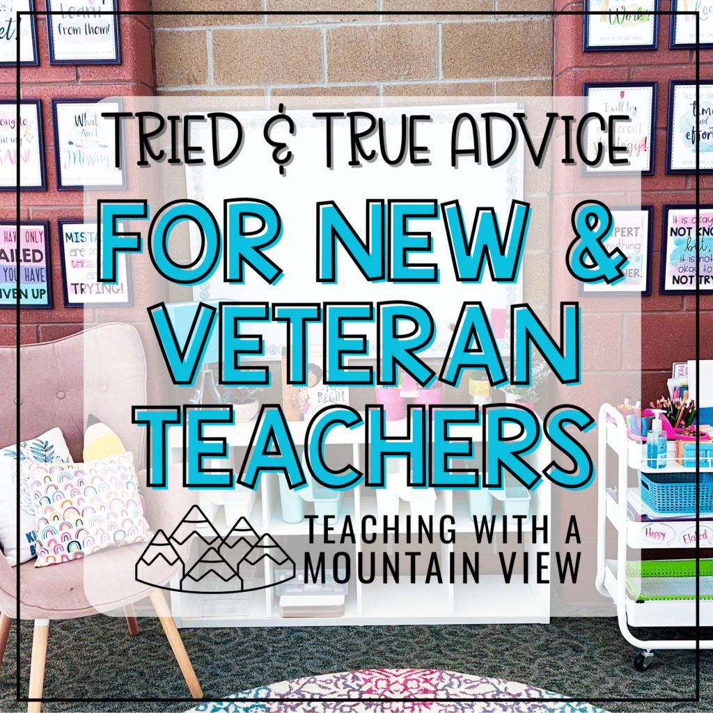 The Best Teacher Advice for New AND Veteran Teachers! 9 Teacher Advice Blog Post
